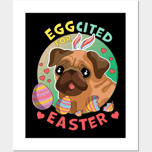 Eggcited for Easter Dog Pug Posters and Art